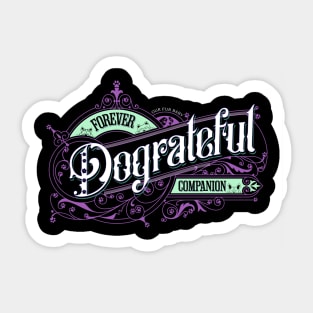 Forever Dograteful Sticker